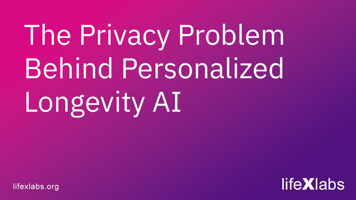 The Privacy Problem Behind Personalized Longevity AI