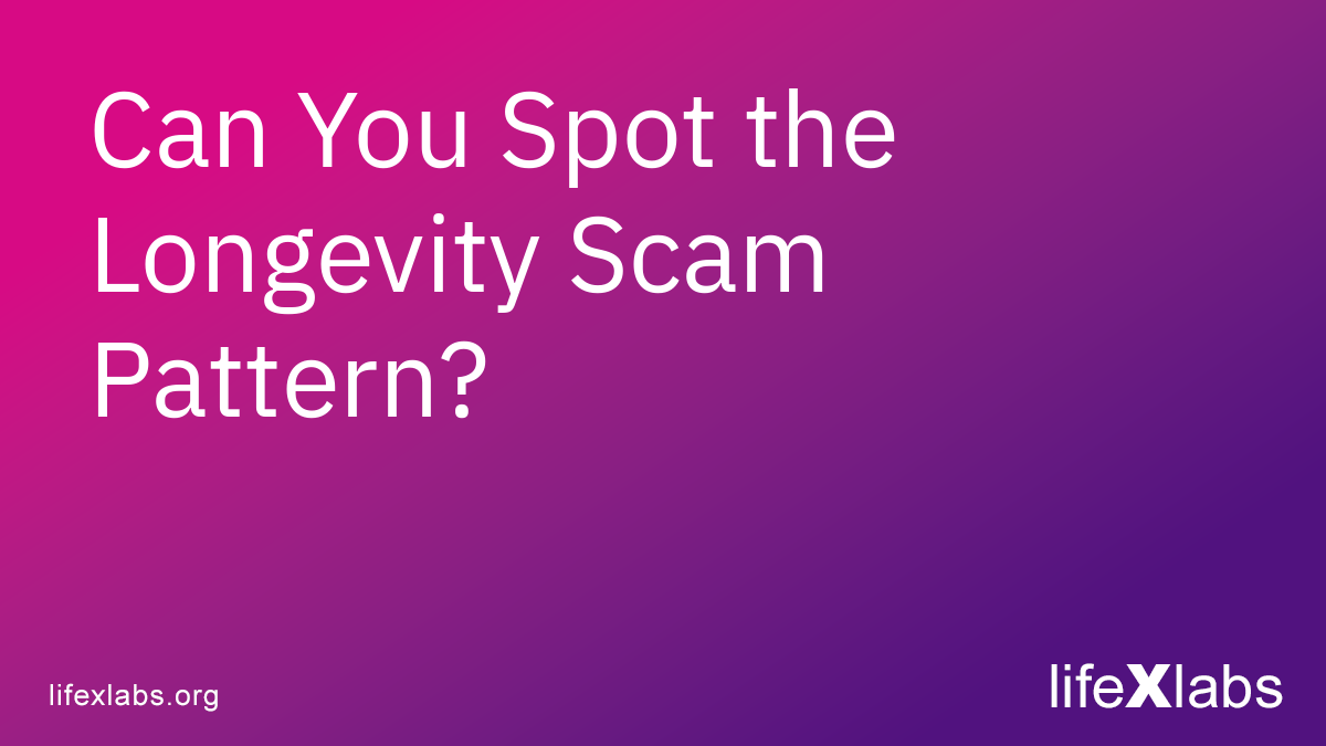 Can You Spot the Longevity Scam Pattern?