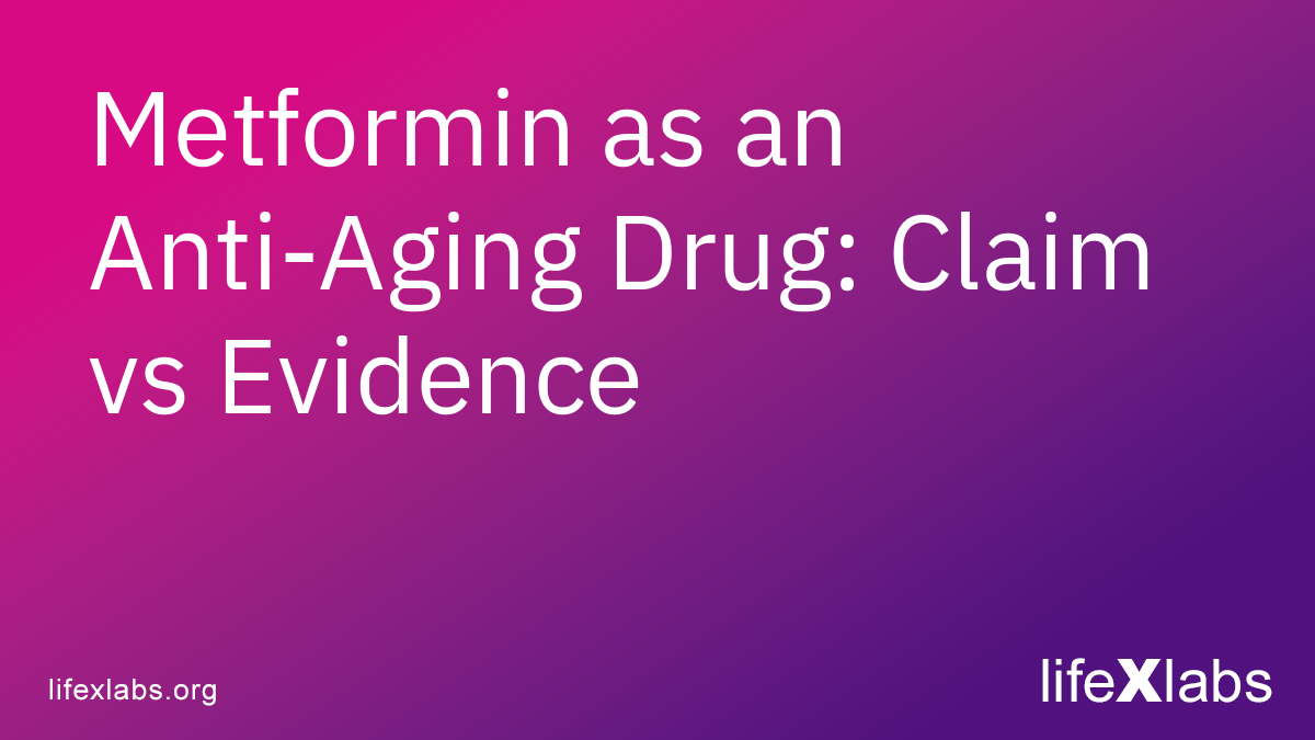Metformin as an Anti-Aging Drug: Claim vs Evidence