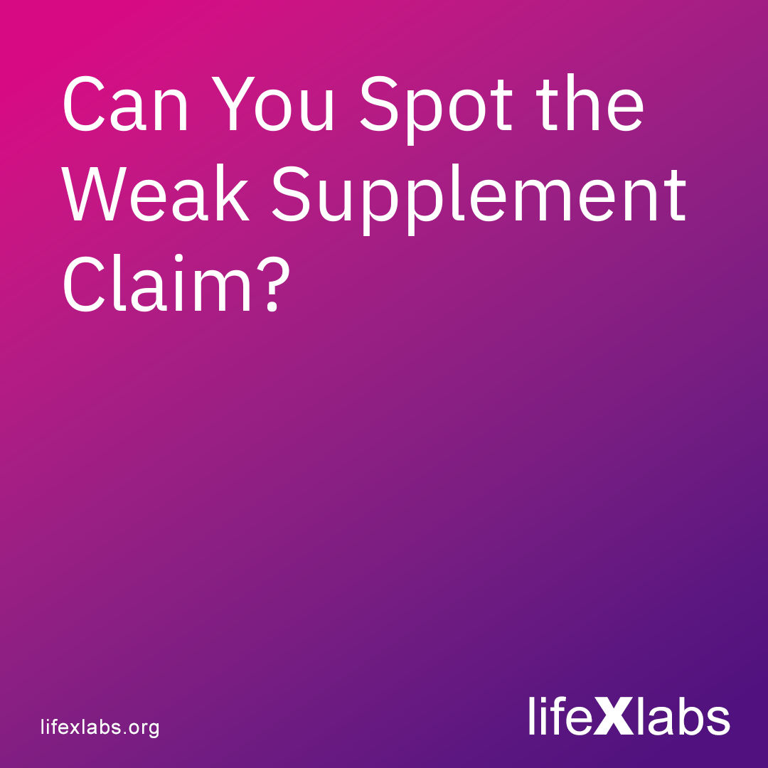 Can You Spot the Weak Supplement Claim?